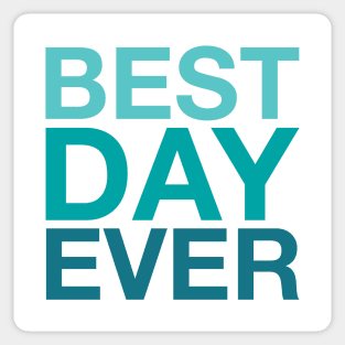 Best Day Ever (aqua) Sticker